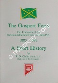The Gosport Ferry, A Short History: The Centenary of the Portsmouth Harbour Ferry Company PLC, 1883 - 1983 by CHILDS, P. D.